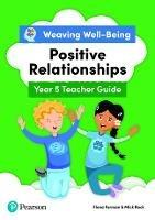 Weaving Well-Being Year 5 / P6 Positive Relationships Teacher Guide