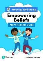Weaving Well-Being Year 6 / P7 Empowering Beliefs Teacher Guide