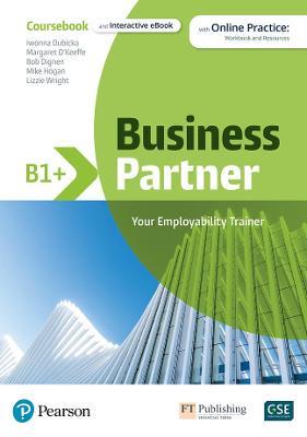 Business Partner B1+ Coursebook & eBook with MyEnglishLab & Digital Resources - Pearson Education,Margaret O'Keeffe,Iwona Dubicka - cover