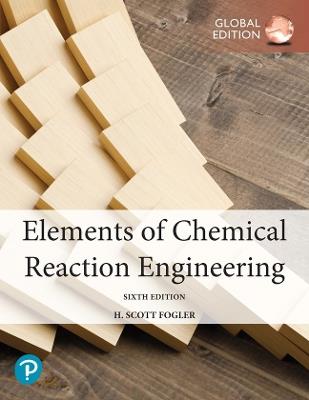 Elements of Chemical Reaction Engineering, Global Edition - H. Fogler - cover