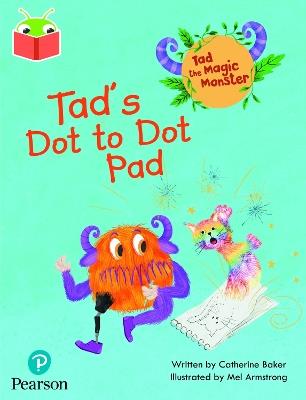 Bug Club Independent Phase 2 Unit 3: Tad the Magic Monster: Tad's Dot to Dot Pad - Catherine Baker - cover