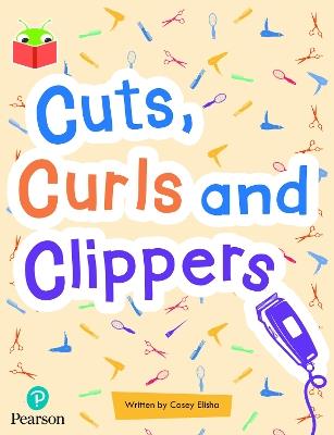 Bug Club Independent Phase 5 Unit 13: Cuts, Curls and Clippers - cover