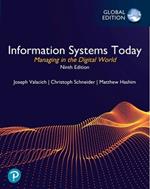 Information Systems Today: Managing in the Digital World, Global Edition
