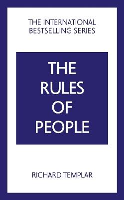 The Rules of People: A personal code for getting the best from everyone - Richard Templar - cover