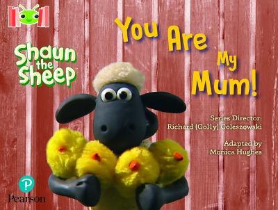 Bug Club Reading Corner: Age 4-7: Shaun the Sheep: You Are My Mum! - Monica Hughes - cover