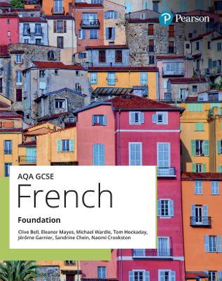AQA GCSE French Foundation Student Book - Clive Bell,Tom Hockaday,Eleanor Mayes - cover