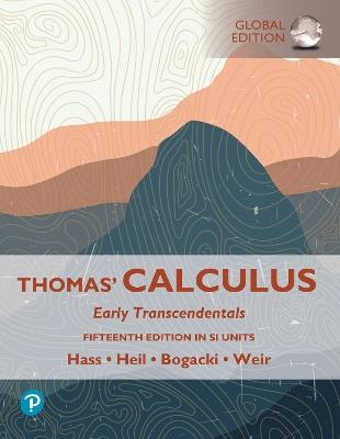 Thomas' Calculus: Early Transcendentals, SI Units - Joel Hass,Christopher Heil,Maurice Weir - cover