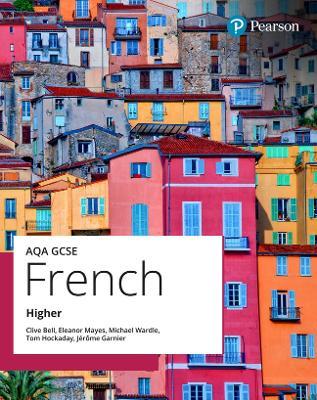 AQA GCSE French Higher Student Book - Clive Bell,Tom Hockaday,Eleanor Mayes - cover