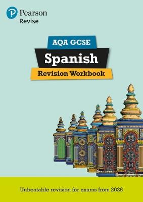 Pearson Revise AQA GCSE Spanish Revision Workbook - for 2026, 2027 exams - Vivien Halksworth - cover