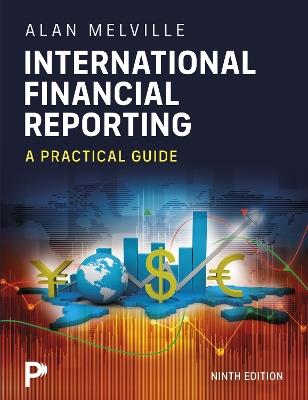 International Financial Reporting: A Practical Guide - Alan Melville - cover