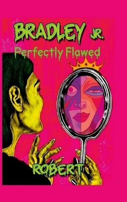 Perfectly Flawed - Lcsw Bradley - cover