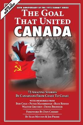 The Goal that United Canada - Sean Mitton,Jim Prime - cover