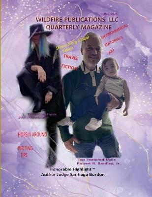 Wildfire Publications, LLC Quarterly Magazine June 2025 Edition - Susan Joyner-Stumpf,Kerry L Marzock,Robert R Bradley - cover