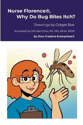 Nurse Florence(R), Why Do Bug Bites Itch? - Michael Dow - cover