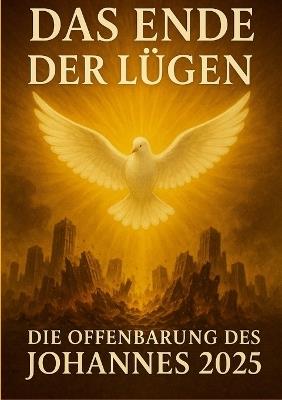 Das Ende der Lügen: Die Offenbarung des Johannes 2025 - Bodo Schiffmann - cover