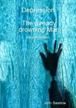 Depression: The already drowning Man - Second Edition