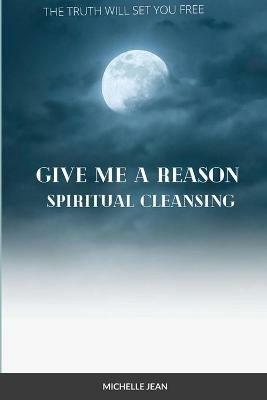 Give Me a Reason - Spiritual Healing - Michelle Jean - cover