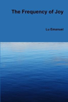 The Frequency of Joy - Lu Emanuel - cover
