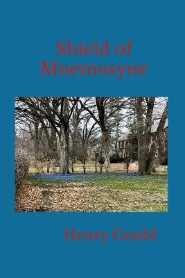 Shield of Mnemosyne - Henry Gould - cover