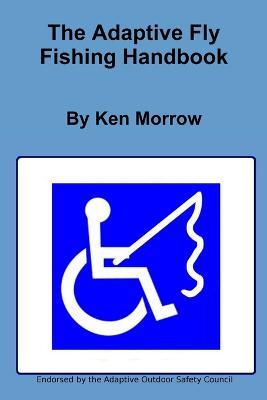 The Adaptive Fly Fishing Handbook - Ken Morrow - cover