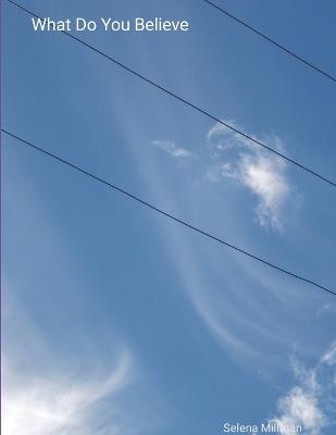 What Do You Believe - Selena Millman - cover