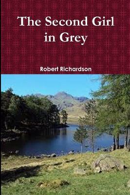 The Second Girl in Grey (Revised) - Robert Richardson - cover