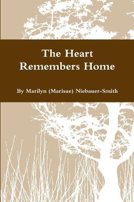 The Heart Remembers Home - Marilyn Smith - cover