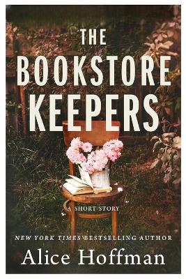 The Bookstore Keepers (The Once Upon a Time Bookshop Stories) - Alice Hoffman - cover