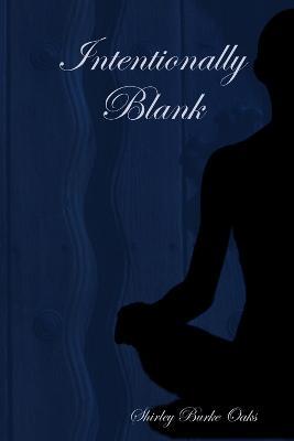Intentionally Blank - Shirley Burke Oaks - cover