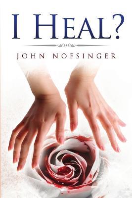 I Heal? - John Nofsinger - cover