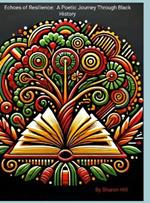 Echoes of Resilience: A Poetic Journey Through Black History