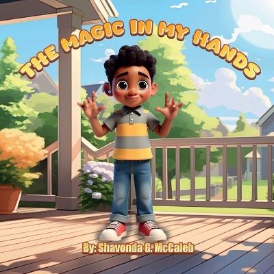 The Magic In My Hands: Discover the Power of Sign Language - Shavonda McCaleb - cover