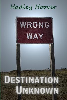 Destination Unknown - Hadley Hoover - cover