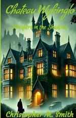 Chateau Wykinglo: Whispers in the Shadows