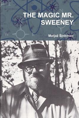 THE Magic Mr. Sweeney - Matjaz Sinkovec - cover