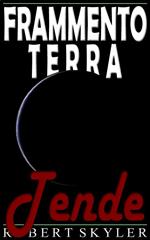 Frammento Terra - 005 - Tende (Italian Edition)