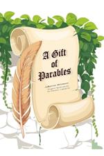 A Gift of Parables