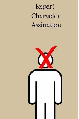 Expert Character Assassination - John Underwood - cover