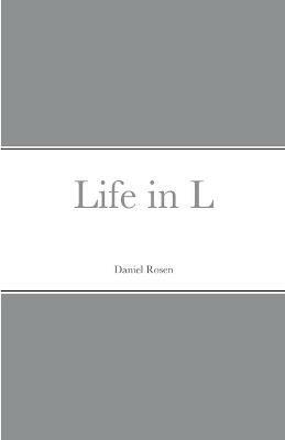 Life in L - Daniel Rosen - cover