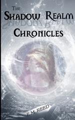 The Shadow Realm Chronicles