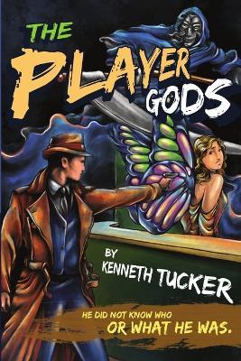 The Player Gods - Kenneth Tucker - cover