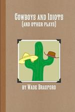 Cowboys and Idiots (and Other Plays)