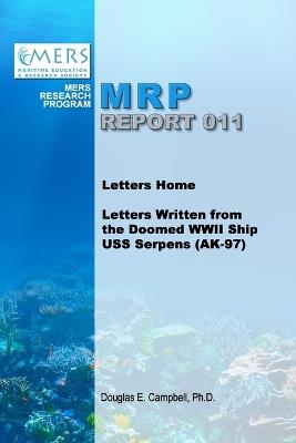 Letters Home: Letters Written from the Doomed WWII Ship USS Serpens (AK-97) - Douglas Campbell - cover