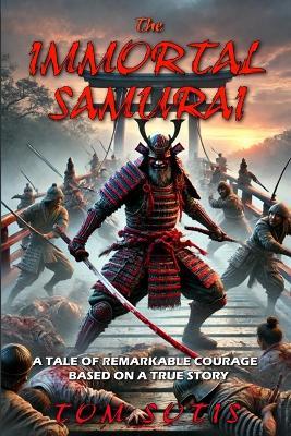 The Immortal Samurai - Tom Sotis - cover