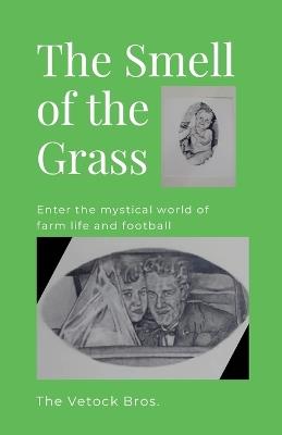 The Smell of the Grass - Stanley Vetock - cover