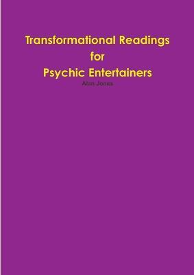 Transformational Readings for Psychic Entertainers - Alan Jones - cover