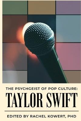 The Psychgeist of Pop Culture: Taylor Swift - cover