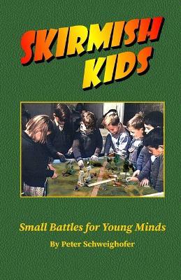 Skirmish Kids - Peter Schweighofer - cover