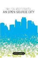 The Foundation for an Open Source City - Jason Hibbets - cover