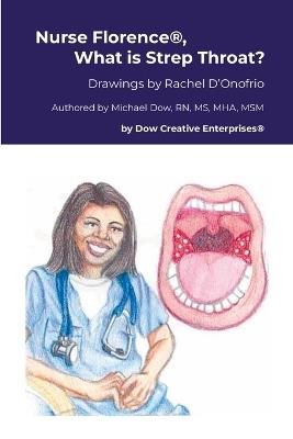 Nurse Florence(R), What is Strep Throat? - Michael Dow - cover
